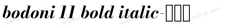 bodoni 11 bold italic字体转换 bodoni 11 bold italic字体转换